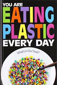 You Are Eating Plastic Every Day