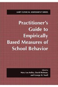 Practitioner's Guide to Empirically Based Measures of School Behavior