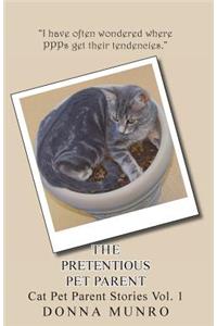 Pretentious Pet Parent Vol. 1