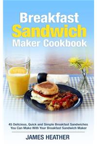 Breakfast Sandwich Maker Cookbook