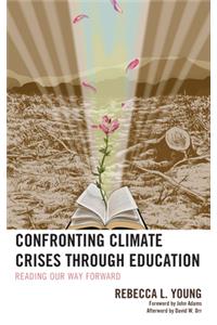 Confronting Climate Crises through Education