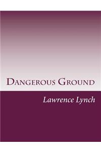 Dangerous Ground