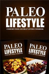 Paleo Lifestyle - Comfort Food and Meat Lovers Cookbook