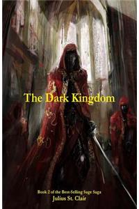 Dark Kingdom (Book #2 of the Sage Saga)