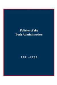 Policies of the Bush Administration 2001-2009