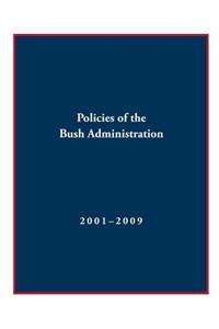 Policies of the Bush Administration 2001-2009