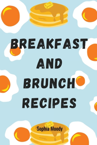 Brunch and Breakfast recipes
