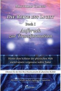 Reise Ins Licht - Aufbruch Zur Transformation