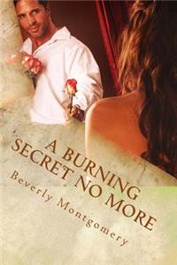 A Burning Secret No More