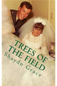 Trees of the Field