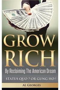 GROW RICH By Reclaiming The American Dream