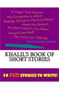 Khalil's Book Of Short Stories