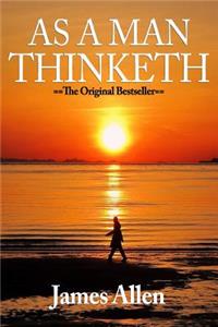 As a Man Thinketh by James Allen, James Allen (Foreword by)