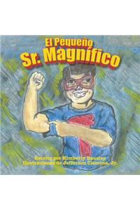 El Pequeno Sr. Magnifico