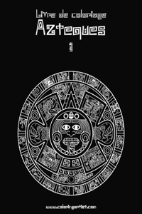 Livre de coloriage Aztèques 1