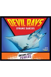 Devil Rays: Dynamic Dancers