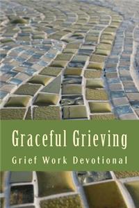 Graceful Grieving