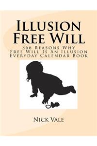 Illusion Free Will