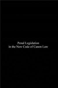 Penal Legislation in the New Code of Canon Law