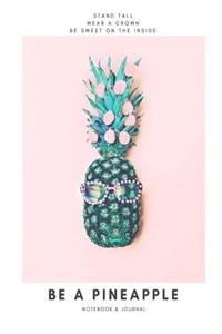 Be a Pineapple Notebook & Journal