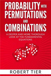 Probability with Permutations and Combinations