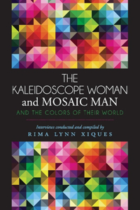 Kaleidoscope Woman and the Mosaic Man