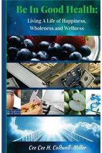 Be In Good Health