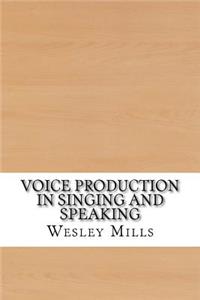 Voice Production in Singing and Speaking