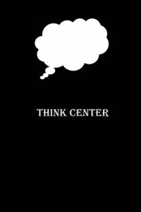 Think Center Notebook: Notebook With Page Highlighter