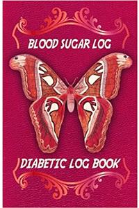 Diabetic Log Book Blood Sugar Log: Diabetic Tracker Food Journal Diabetic Log; Portable Blood Sugar Log; Daily Readings for Day - Before & After for Breakfast, Lunch , Dinner, Snacks; W