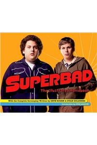 Superbad: The Illustrated Moviebook