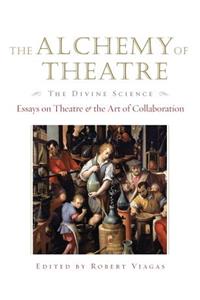 The Alchemy of Theatre, The Divine Science