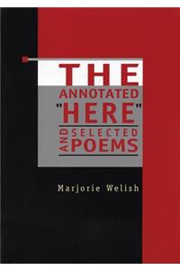 Annotated Here and Selected Poems