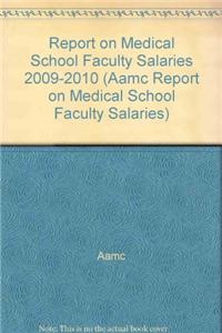 Report on Medical School Faculty Salaries 2009-2010