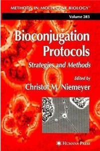 Bioconjugation Protocols: Strategies and Methods