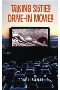 Talking Sixties Drive-In Movies (hardback)