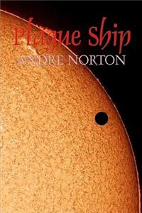 Plague Ship by Andre Norton, Science Fiction, Space Opera, Adventure
