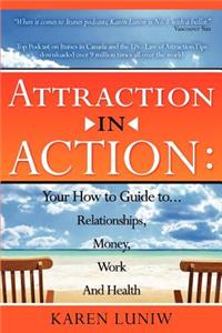 Attraction in Action