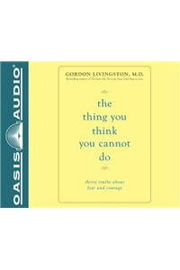 Thing You Think You Cannot Do (Library Edition)