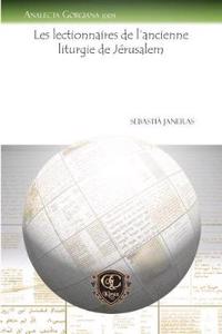 Les lectionnaires de l’ancienne liturgie de Jérusalem