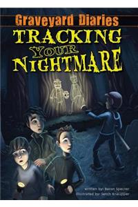 Tracking Your Nightmare: Book 1