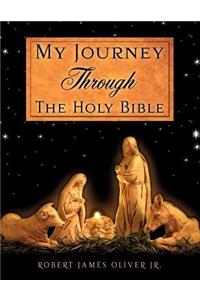 My Journey Through The Holy Bible