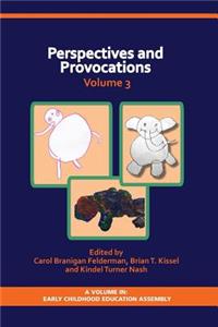 Perspectives and Provocations in Early Childhood Education Volume 3