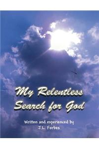 My Relentless Search for God