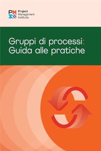 Process Groups: A Practice Guide (Italian)