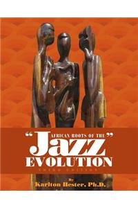 African Roots of the Jazz Evolution