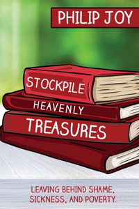 Stockpile Heavenly Treasures