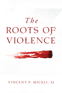 Roots of Violence