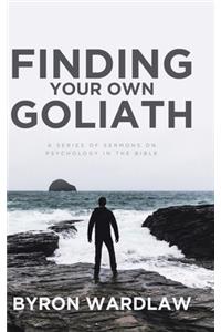 Finding Your Own Goliath