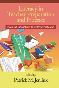 Literacy in Teacher Preparation and Practice